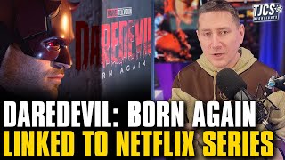 Netflix Daredevil Show Revealed Connection To Disney+ Born Again Series