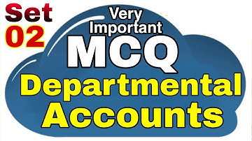 Basic MCQ on Departmental Accounts।।Financial Accounting MCQ।।Departmental Accounts।।Set-02