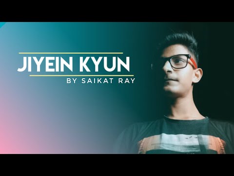 Jiyen Kyun Cover | By Saikat Ray