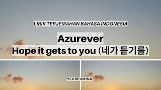 Azurever (애주레버) - Hope it gets to you (네가 듣기를) [LIRIK TERJEMAHAN INDONESIA]