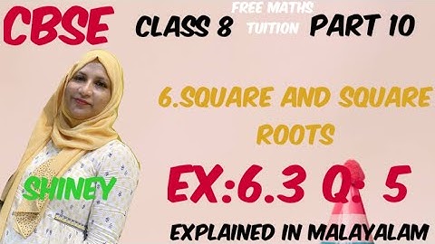 chapter 6 square and square roots ex:6.3 q:5 CBSE maths class 8 in Malayalam