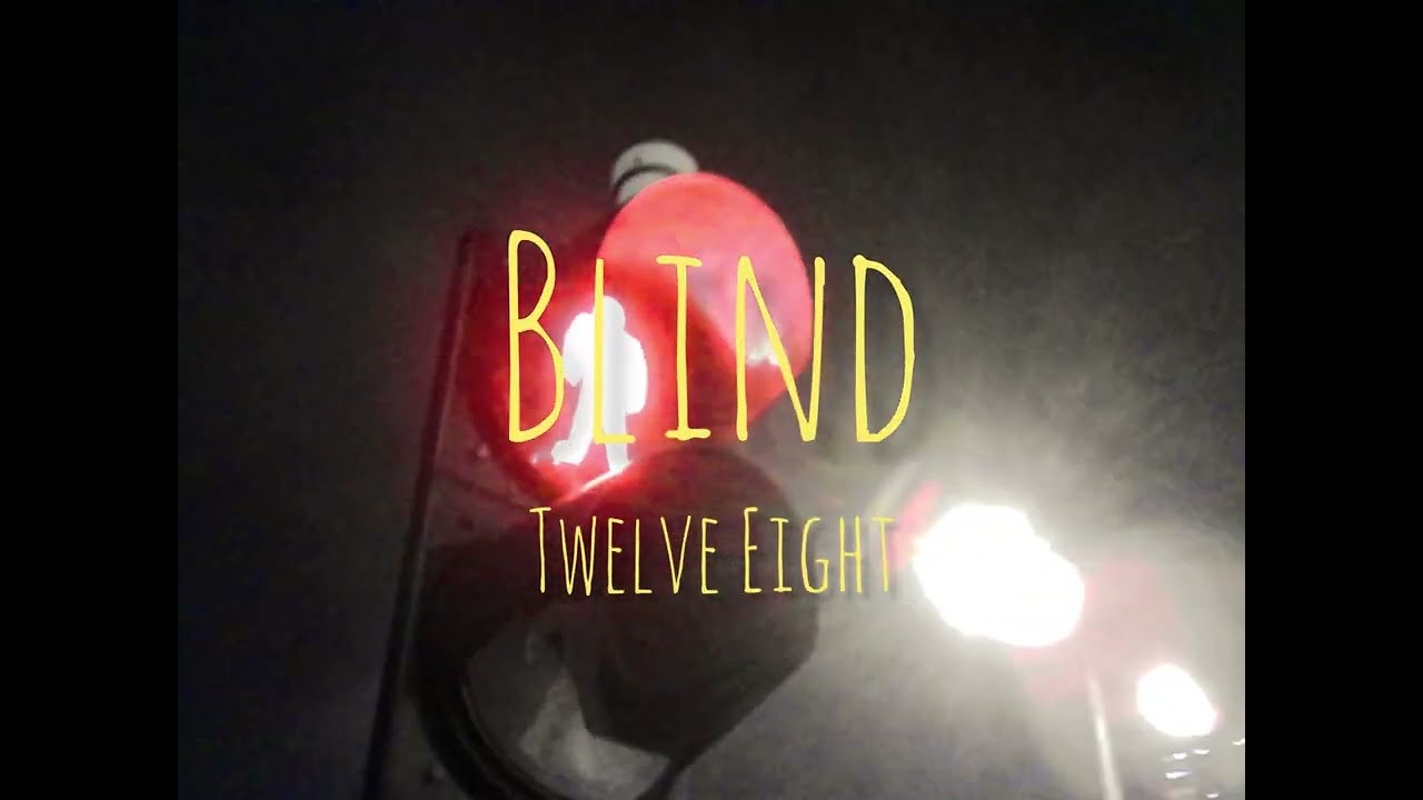 Watch Blind (Music Video) - Twelve Eight on YouTube Watch Blind (Music Video) - Twelve Eight on YouTube