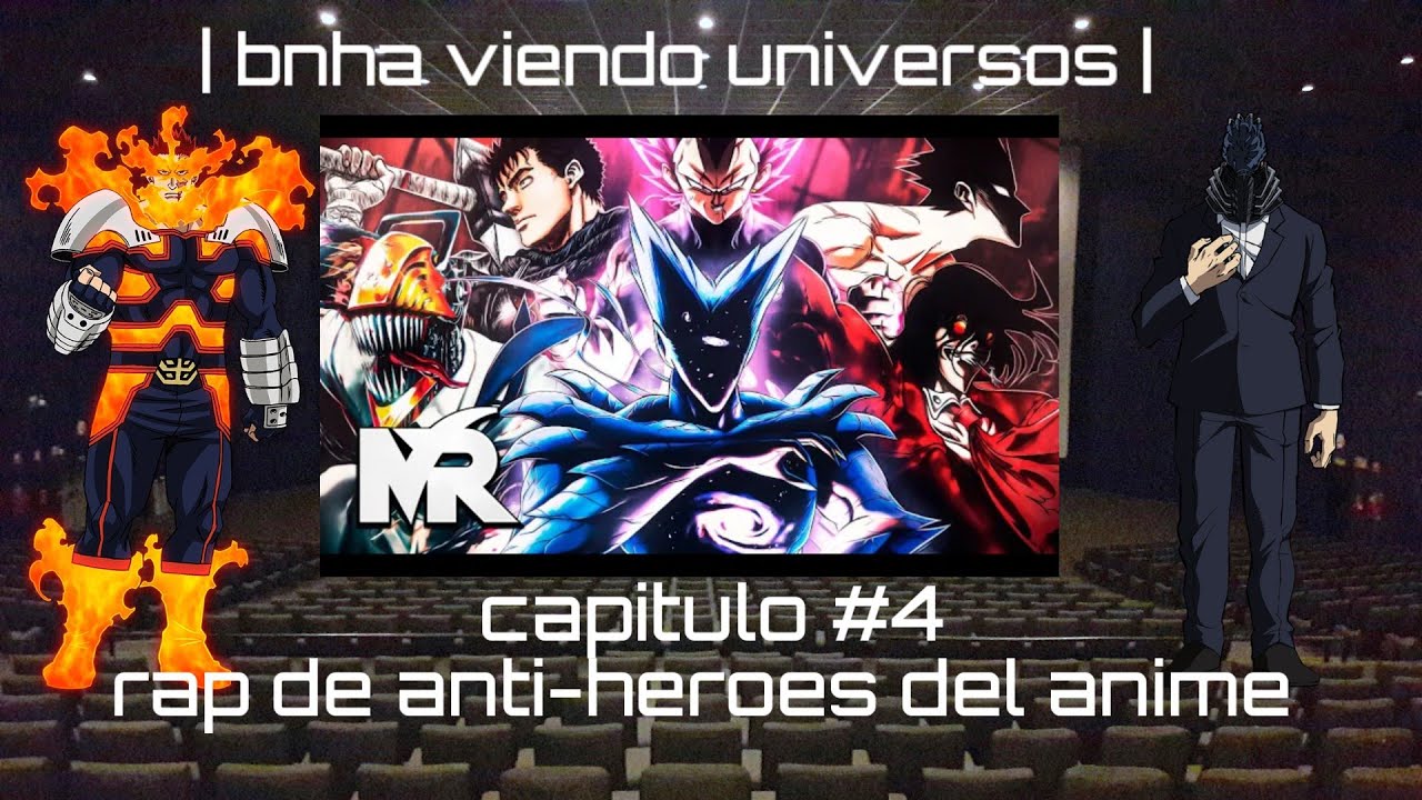 bnha viendo universos|capitulo #4|rap de anti-heroes
