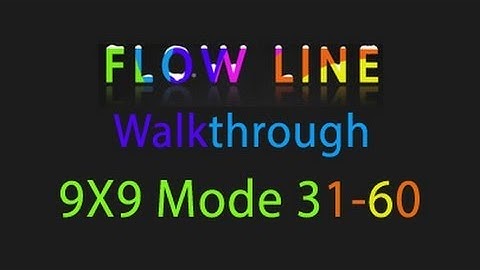 Flow Line 9x9 31-60 Walkthrough