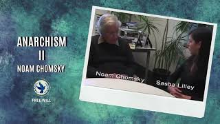 Anarchism II  |Noam Chomsky -