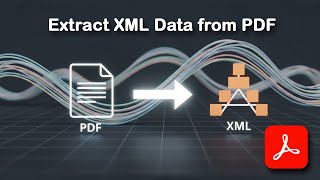 How to Extract XML Data from PDF with Adobe Acrobat Pro DC