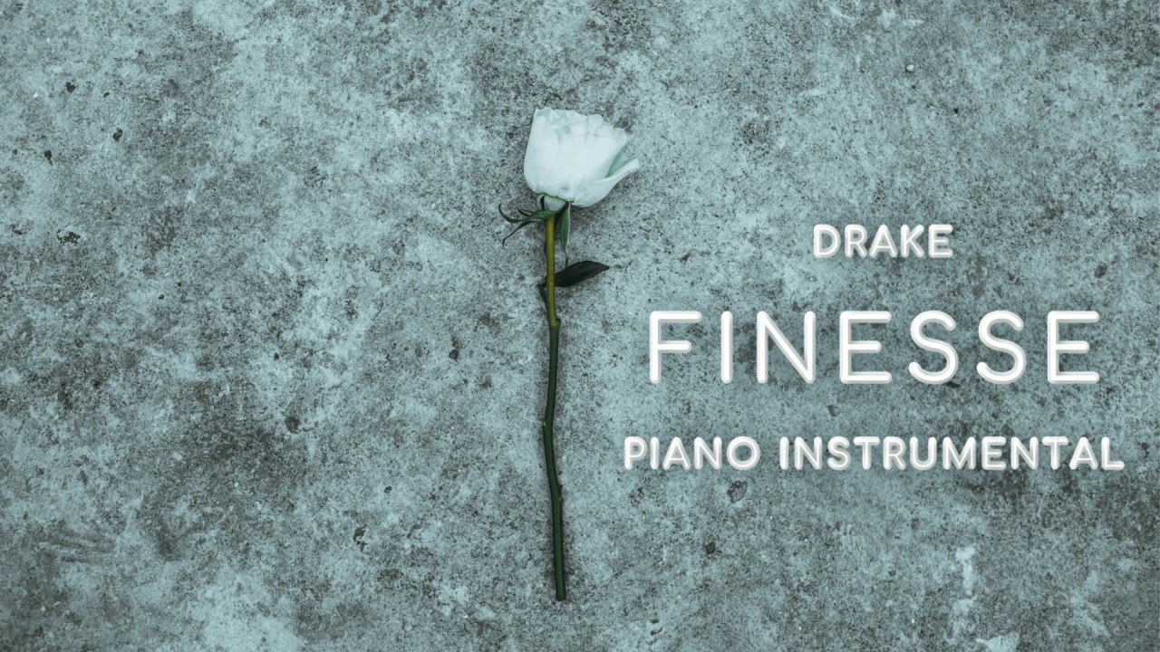 Drake Finesse Piano instrumental YouTube