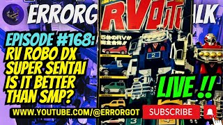 [LIVE] ERRORGOT Toys Talk Episode #168: DX Super Sentai RV Robo 超合金|スーパー戦隊玩具レビュー