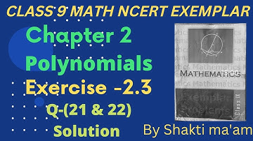 NCERT Exemplar Ex 2.3 Q 21 & 22 Solution Ch 2 Class 9 Maths|Polynomials Class 9 Maths Exemplar|
