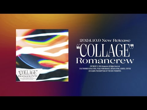 Romancrew - New Single "COLLAGE" TEASER