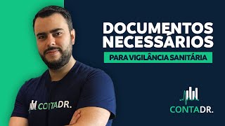 Quais os documentos necessários para a VIGILÂNCIA SANITÁRIA?