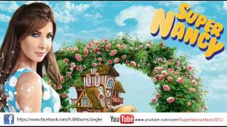 جديد | اغنيه نانسي عجرم - قولوا هيلا 2012 | النسخه الاصلية