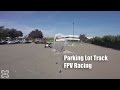 Parking Lot FPV Racing // 1080p60