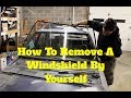 How To Remove A Windshield By Yourself