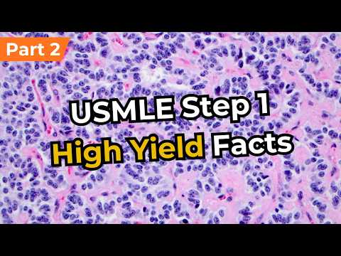 USMLE Step 1 High Yield Facts (Part 2)