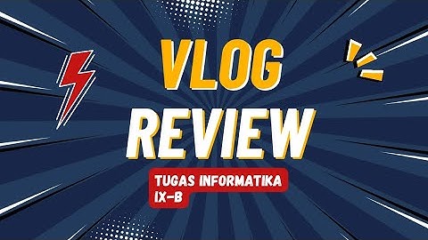 video kelompok 7 tugas informatika IX-B