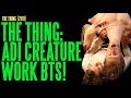 THING ADI Creature Work Behind-The-Scenes