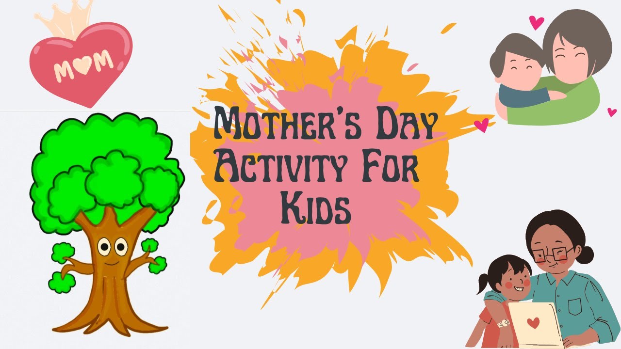 mother-s-day-activity-summer-activity-youtube