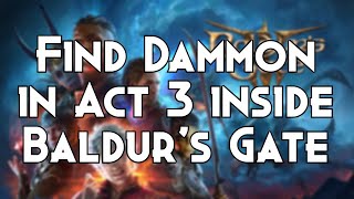 Where is Dammon in Act 3 of Baldur's Gate