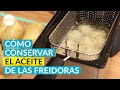 💡Cómo conservar el aceite de las freidoras para que dure más TRUCOS CONSEJOS