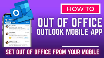 How To Set Your Out of Office on Your Mobile in The Outlook Mobile App