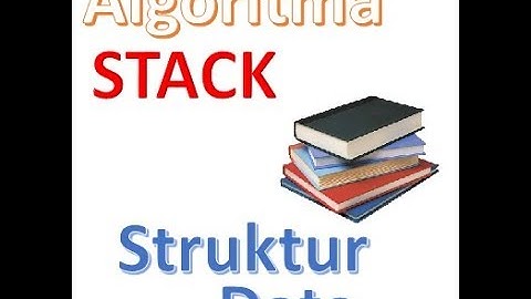 Algoritma stack struktur data sederhana dengan pemrograman C++