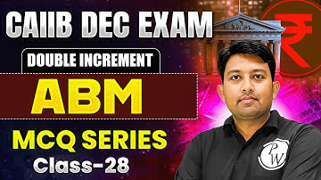 CAIIB Preparation Dec 2025 | CAIIB ABM MCQ | ABM Important Questions | Day -28 | by Arvind Sir