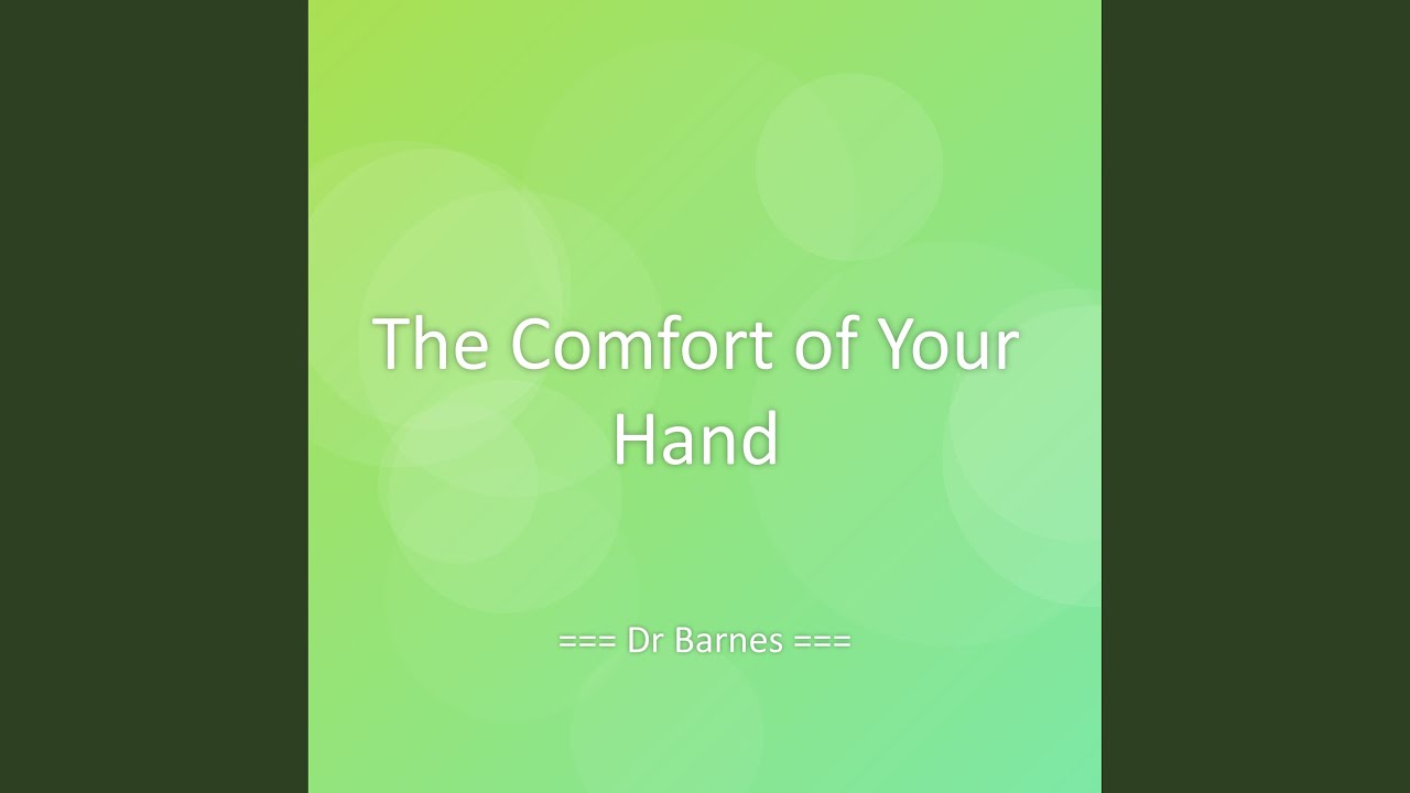 The Comfort of Your Hand