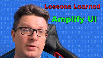 Lessons Learned - AWS Amplify UI
