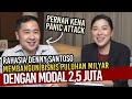 RAHASIA MODAL 2.5 JUTA JADI PULUHAN MILYAR | Denny Santoso