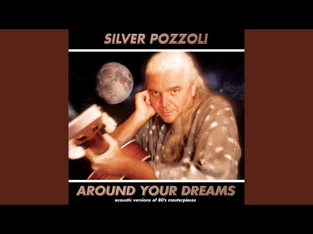 Silver Pozzoli - You're My Heart, You're My Soul