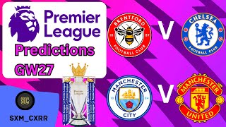 Premier League Predictions 23/24 - Gameweek 27!