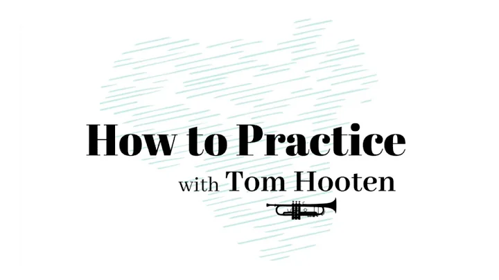 How to Practice: with Tom Hooten