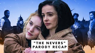 Hbo Shows Are A Mess The Nevers Parody Recap