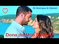 ♫💕Zé Henrique &amp; Gabriel - Dona do Meu Destino💕♫💕 (Legendado - HD)