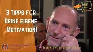 Müssen & Wollen – Ohne Stress die eigene Motivation finden mit Andreas Winter im Interview