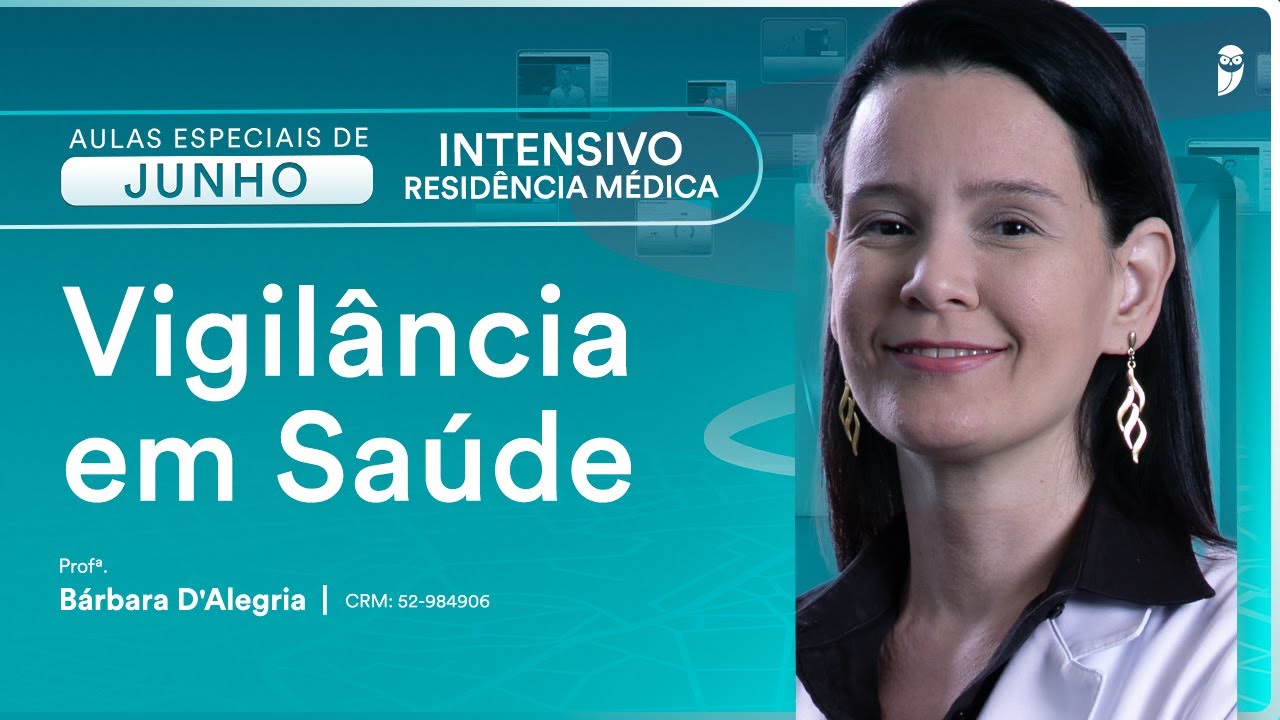 Vigilância em Saúde - Aula de Medicina Preventiva do Curso Intensivo Residência Médica