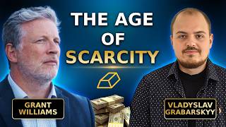 Celebrity Grant Williams: The Shift to Scarcity — What It Means for Gold, Commodities & Stocks Wealth