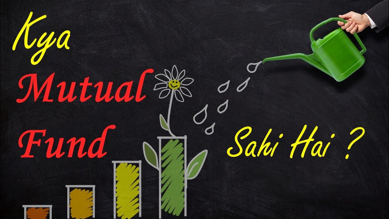 Kya Mutual Fund Sahi Hai YouTube