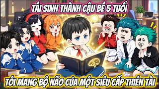 Tái Sinh Thành Cậu Bé 5 Tuổi, Tôi Mang Bộ Não Của Một Siêu Cấp Thiên Tài | Phan Vietsub screenshot 5