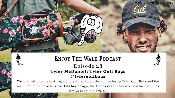 Enjoy The Walk Golf Podcast - Ep. 28 - Tyler McDan...