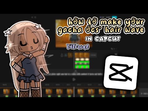 How To Make Your GACHA OC’S Hair WAVE In CAPCUT || gl — gacha life || trend // meme || tutorial