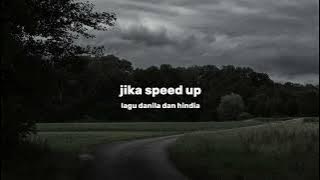 JIKA VERSI SPEED UP LAGU (HINDIA&DANILA) SAD VIBESS