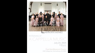 An Evening of Cappella Music by the Laudate Mennonite Ensemble - July 23, 2025, 7:00 p.m. Net Worth
