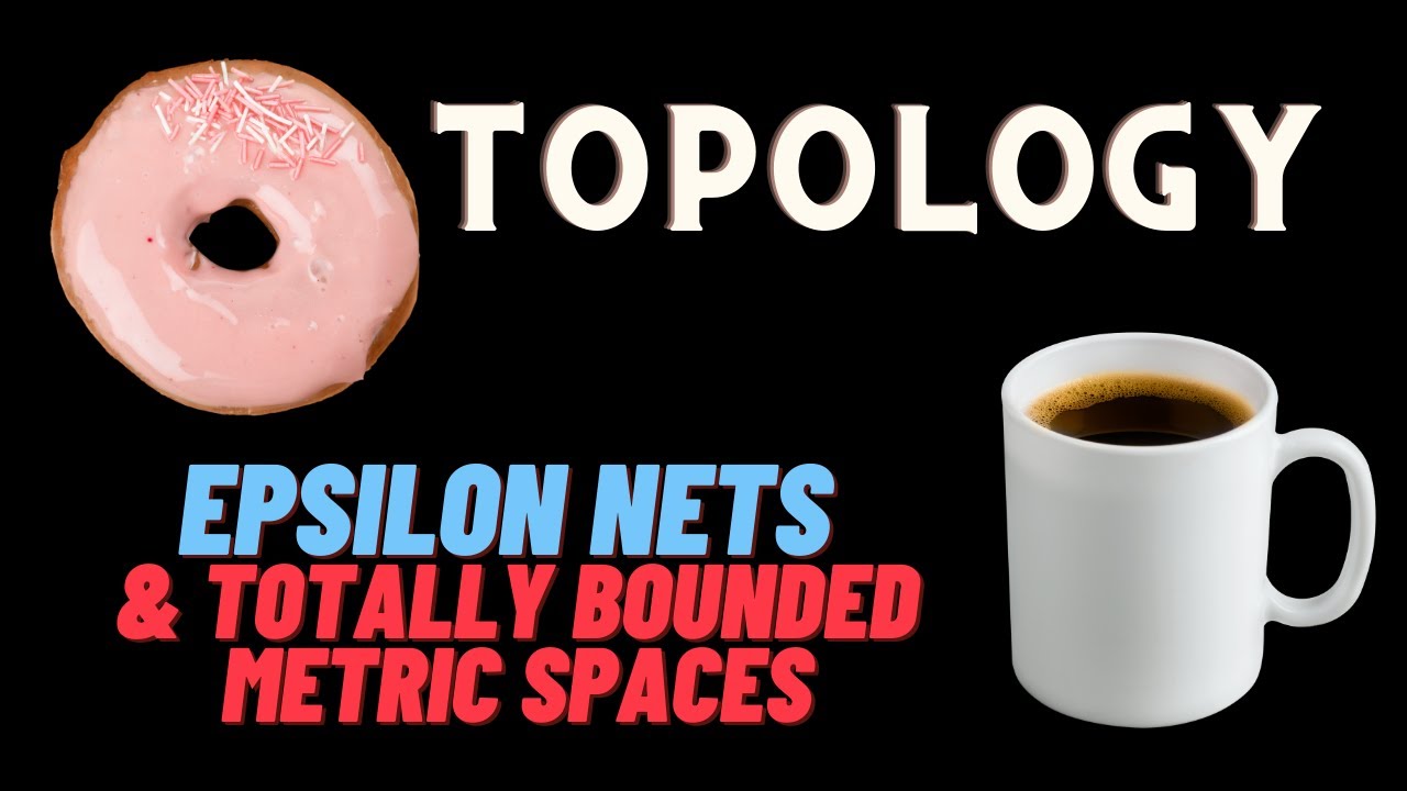 Epsilon nets and totally bounded metric spaces - YouTube