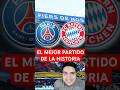 🔥PARTIDO HISTÓRICO de CHAMPIONS ¡DE LOS MEJORES de la HISTORIA! #championsleague #psg #bayernmunich