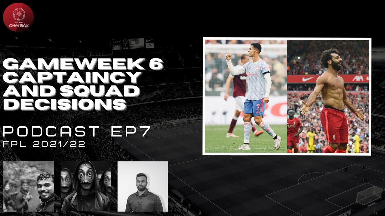 FPL Gameweek 6 Podcast | Fantasy Premier League 2021/22