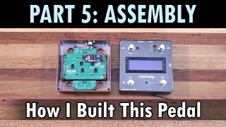 Part 5: Assembly. (How To Build a Stomp Box using a Hammond Enclosure.  A Short Tutorial.)