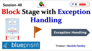 Block Stage in Blue Prism | Block Stage with Exception Handling | Session 40 | BluePrism RPA
