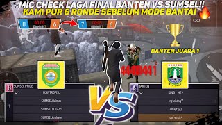 MIC CHECK LAGA FINAL BANTEN VS SUMSEL!! GA NYANGKA BANTEN BISA JUARA 1 CUKK 🔥 - FREE FIRE